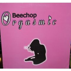 Beechop - Beechop - Orgasmic - Dp 2