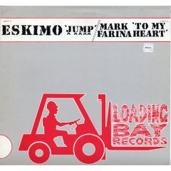 Eskimo / Mark Farina - Eskimo / Mark Farina - Jump / To My Heart - Loading Bay Records