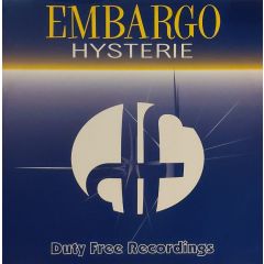 Embargo! - Embargo! - Hysterie - Duty Free