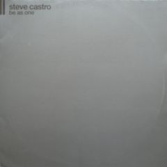 Steve Castro - Steve Castro - Be As One - Id&T