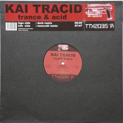 Kai Tracid - Kai Tracid - Trance & Acid - Tracid Traxx