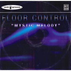 Floor Control - Floor Control - Mystic Melody - Anti-Groove Records