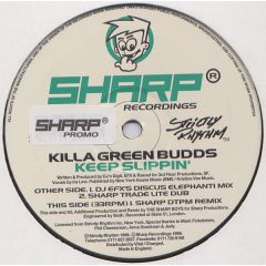 Killa Green Budds - Killa Green Budds - Keep Slippin - Sharp