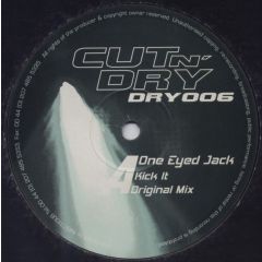 One Eyed Jack - One Eyed Jack - Kick It - Cut 'N' Dry