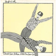 Soft Cell - Soft Cell - Tainted Love / Where Did Our Love Go - SBL