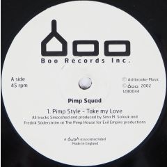 Pimp Squad - Pimp Squad - Pimp Style - Take My Love - Bush Boo