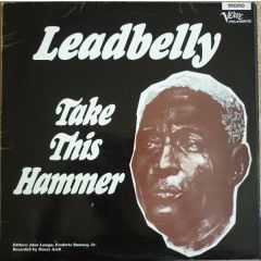 Leadbelly - Leadbelly - Take This Hammer - Verve Folkways
