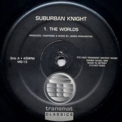 Suburban Knight - Suburban Knight - The Art Of Stalking/The Worlds - Transmat Classic