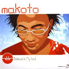 Makoto - Makoto - Believe In My Soul - Good Looking