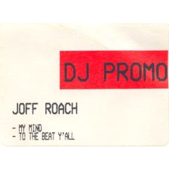 Joff Roach - Joff Roach - My Mind / To The Beat Y'All - BPM Dance White Label