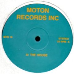 Moton Records Inc Presents - Moton Records Inc Presents - The House - Moton Records Inc