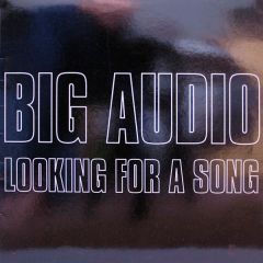 Big Audio - Big Audio - Looking For A Song - Columbia