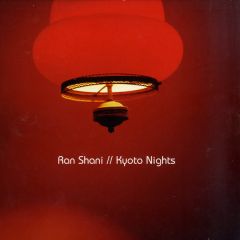 Ran Shani - Ran Shani - Kyoto Nights - Serial