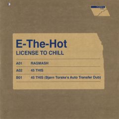 E-The-Hot - E-The-Hot - License To Chill - Mantra Vibes