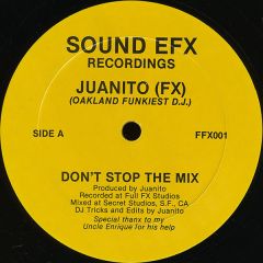 DJ Juanito - DJ Juanito - Don't Stop The Mix / Cold In Effect - Sound EFX Recordings