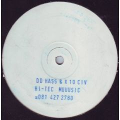 DJ Dd Hass & X10-Civ - DJ Dd Hass & X10-Civ - Hi Tec Muuusic - Underground Connection