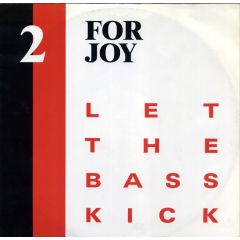 2 For Joy - 2 For Joy - Let The Bass Kick - All Around The World