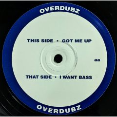Overdubz - Overdubz - Got Me Up / I Want Bass - Ruff On Wax