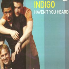 Indigo - Indigo - Haven't You Heard - Euphoric