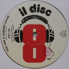 Gary Low - Gary Low - You Are A Danger - Il Discotto Productions