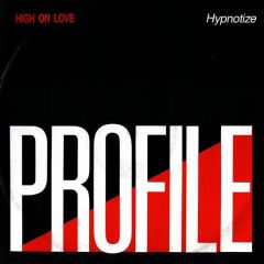 High On Love - High On Love - Hypnotize - Profile Records