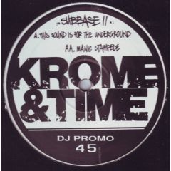 Krome & Time - Krome & Time - This Sound Is For The Underground - Suburban Base