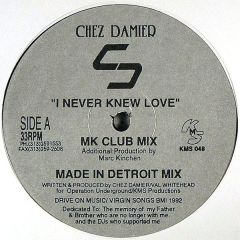 Chez Damier - Chez Damier - i Never Knew Love (Reissue) - KMS