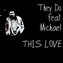 They Do Feat. Michael Ross Rossi - They Do Feat. Michael Ross Rossi - This Love - MBG International Records