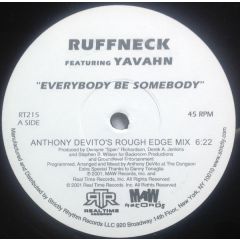 Ruffneck Featuring Yavahn - Ruffneck Featuring Yavahn - Everybody Be Somebody - Realtime Records
