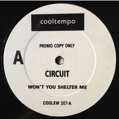 Circuit - Circuit - Won't You Shelter Me - Cooltempo