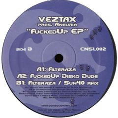 Veztax Pres Aneuria - Veztax Pres Aneuria - Fucked Up EP - Console Music