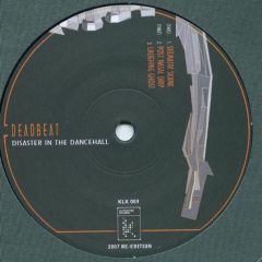 Deadbeat - Deadbeat - Disaster In The Dancehall - Klitekture Records