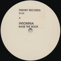 Insomnia - Insomnia - Raise The Roof / Rhythm Within - Theory Records