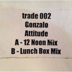 DJ Gonzalo - DJ Gonzalo - Attitude - Trade