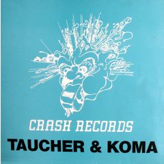 Taucher & Koma - Taucher & Koma - Happiness - Crash