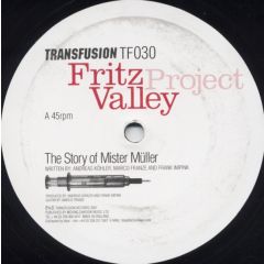 Fritzvalley Project - Fritzvalley Project - The Story Of Mister Muller - Transfusion 