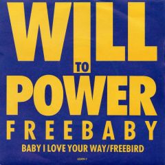 Will To Power - Will To Power - Baby, I Love Your Way/Freebird - Epic