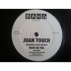 Juan-Touch Featuring Jayne Tretton - Juan-Touch Featuring Jayne Tretton - Make Me Feel / You're Giving Me - Bang Records