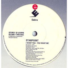 Starpoint - Starpoint - I Want You - You Want Me - Elektra