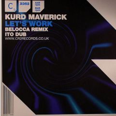 Kurd Maverick - Kurd Maverick - Let's Work (Remixes) - CR2