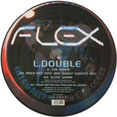 L Double - L Double - The Rider / Rock Dat Shit / Slow Down - Flex Records