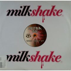 Ultra Djs Feat Tq - Ultra Djs Feat Tq - What About U? - Milkshake