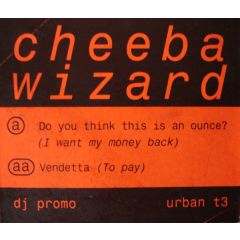 Cheeba Wizard - Cheeba Wizard - Do You Think This Is An Ounce - HUM