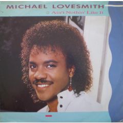 Michael Lovesmith - Michael Lovesmith - Ain't Nothin' Like It - Motown