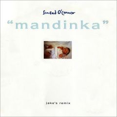 Sinéad O'Connor - Sinéad O'Connor - Mandinka (Jake's Remix) - Ensign