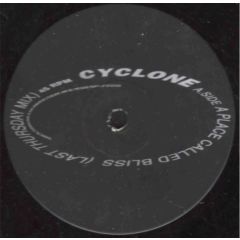 Cyclone - Cyclone - A Place Called Bliss - Network Records
