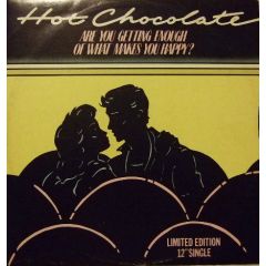 Hot Chocolate - Hot Chocolate - Are You Getting Enough Of What Makes You Happy? - RAK