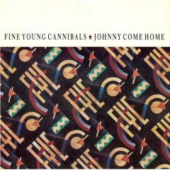 Fine Young Cannibals - Fine Young Cannibals - Johnny Come Home - London Records