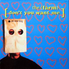 The Farm - The Farm - Don't You Want Me - End Product
