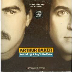 Arthur Baker And The Backbeat Disciples - Arthur Baker And The Backbeat Disciples - Last Thing On My Mind - Breakout